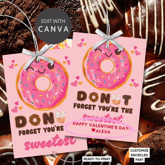 Cute printable and editable donut-themed Valentine’s Day gift tags featuring the message "Donut Forget You’re the Sweetest!" Perfect for pairing with a donut or treat for teachers, employees, students, and coworkers.