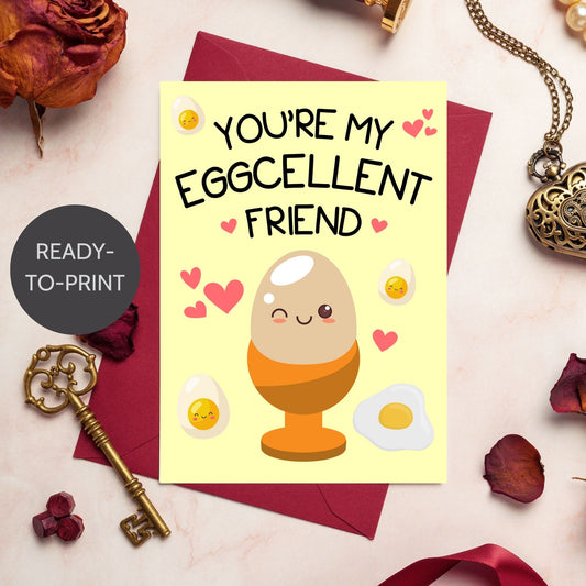 Printable Valentine’s Day Greeting Card featuring the pun “You're My Eggcellent Friend.” Designed as a 5x7 PDF on an 8.5 x 11 sheet with two cards per page. A fun and heartfelt Valentine’s card for friends and food lovers.