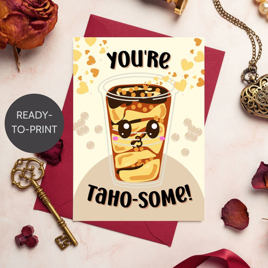 Printable Valentine’s Day card featuring the phrase “You're Tahosome” with a Filipino Taho-inspired design. Designed as a 5x7 PDF on an 8.5 x 11 sheet with two cards per page. A punny and heartfelt Valentine’s card for Filipino food lovers.