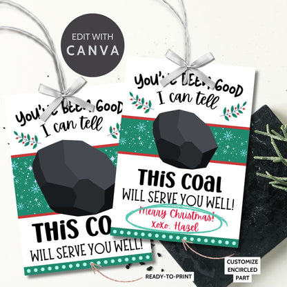 Festive and funny printable gift tags reading, "You've Been Good, I Can Tell, This Coal Will Serve You Well!" Ideal for coal-themed gifts like soap or treats. Includes editable Canva template and printable PDF.