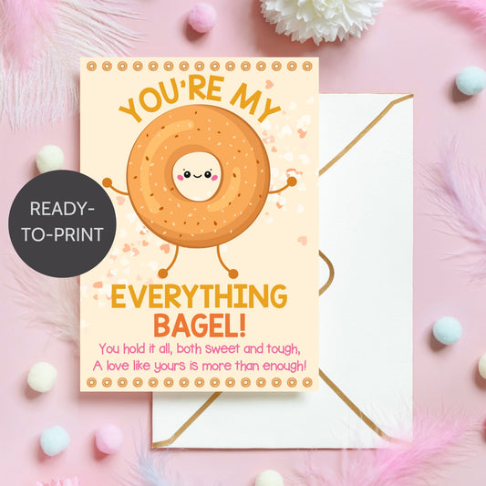 Printable 5x7 Mother’s Day card featuring an everything bagel with the pun “You’re My Everything Bagel,” in a cute illustrated design, available as an instant PDF download.
