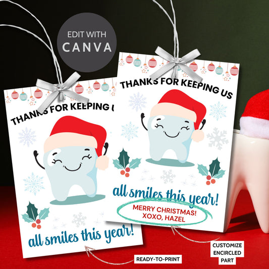 A festive set of 8 editable holiday gift tags with the message 'Thanks for Keeping Us All Smiles This Year!' featuring a smiling tooth in a Santa hat, holly, snowflakes, and hanging baubles. Perfect for dentists and dental offices to use for holiday gifts or client appreciation.