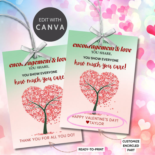 A set of printable Valentine’s Day appreciation gift tags featuring a heart-shaped tree with red floral blossoms against a soft pink and green gradient background. The text reads, “For the encouragement & love you share, you show everyone how much you care!” Editable and printable, 8 per sheet on 8.5 x 11 inches, perfect for teachers, mentors, and caregivers.