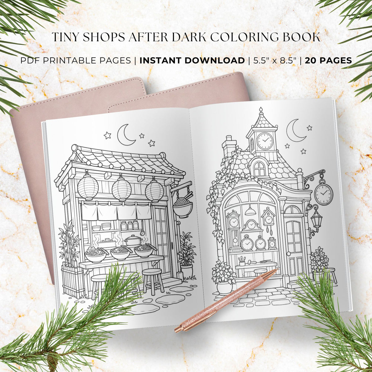 A styled flat-lay of a coloring book preview titled 'Tiny Shops After Dark Coloring Book' with two open black-and-white illustrated shop pages, a pink notebook beneath, a rose-gold pen, and pine branches on a light marble background. Text reads 'PDF Printable Pages | Instant Download | 5.