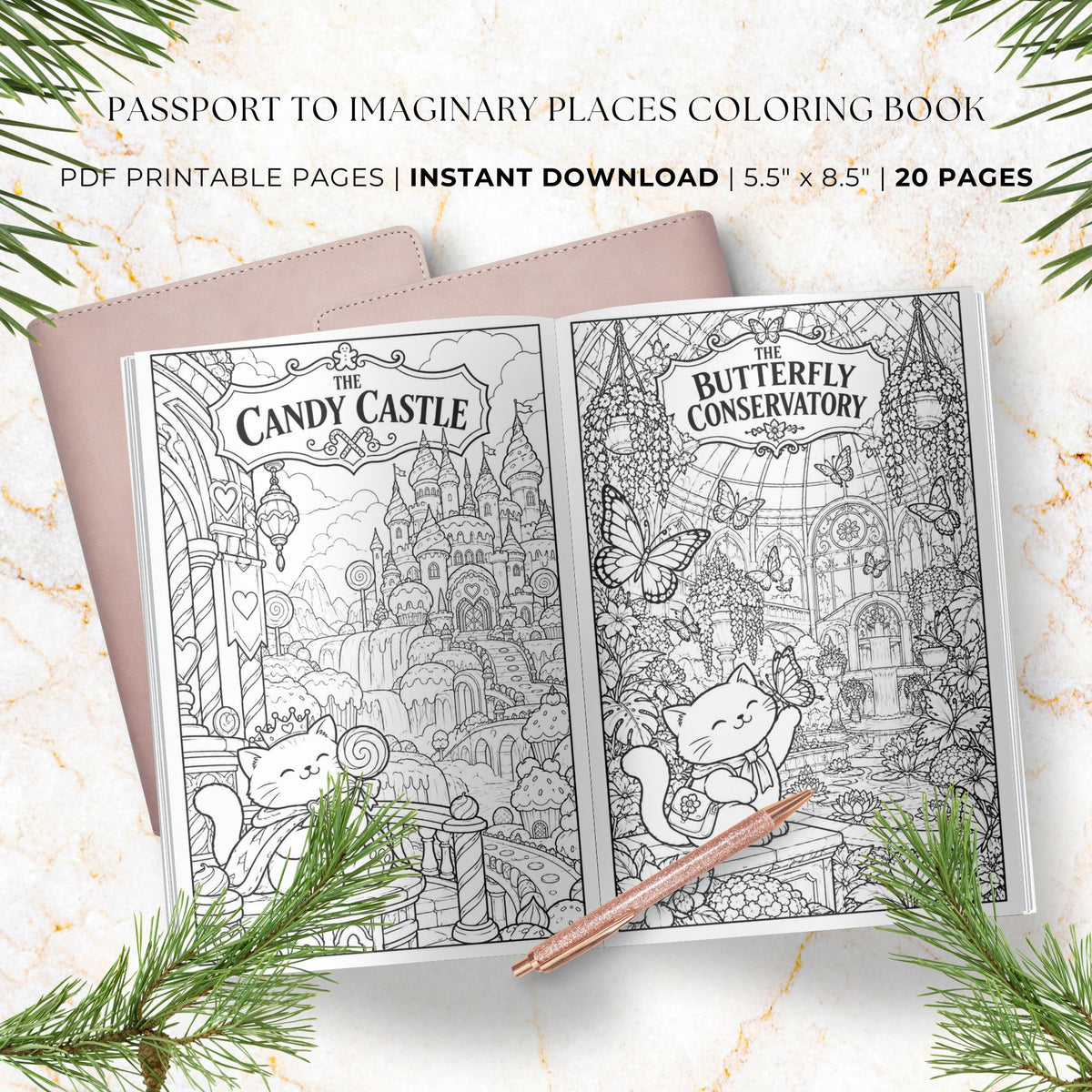 A promotional flat-lay for a 'Passport to Imaginary Places Coloring Book' showing an open black-and-white illustrated coloring book with two spread previews ('Candy Castle' and 'Butterfly Conservatory'), a pink notebook cover behind it, a rose gold pen, and pine sprigs on a light marble background. Text at the top reads 'PDF Printable Pages | Instant Download | 5.