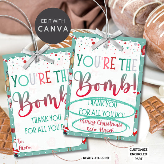 Christmas gift tags featuring the message "You're the Bomb!" with a festive design, perfect for hot chocolate bombs or bath bombs. These printable and editable tags add a fun and playful touch to holiday appreciation gifts.