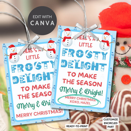 Printable and editable Christmas gift tags with "Here's a Little Frosty Delight" message, featuring a snowman design and winter-themed colors. Ideal for marshmallow snowmen or frosty treats, 8 tags per sheet, customizable on Canva.