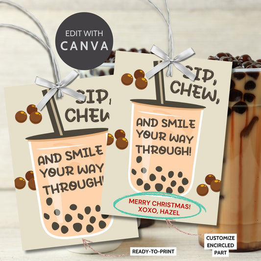 A cute and bubbly gift tag featuring a boba tea cup with the message: "Sip, Chew, and Smile Your Way Through!" Perfect for boba-themed gifts.