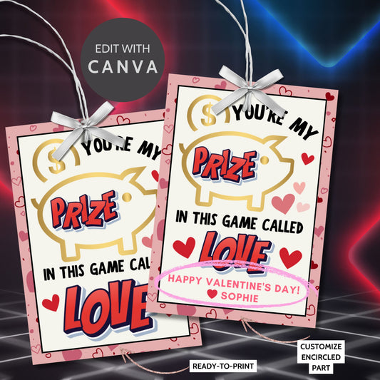 Game-themed Valentine’s Day gift tags featuring a piggy bank design with the message "You’re My Prize in This Game Called Love!" Customizable with a name for personalized gifting.