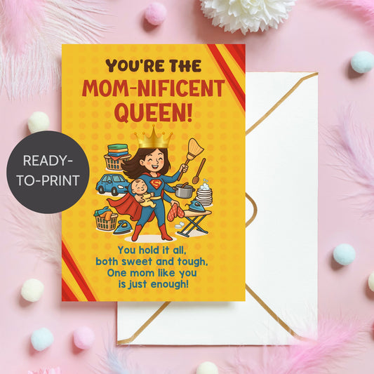 Printable 5x7 Mother’s Day card featuring a cartoon Supermom juggling a baby, cooking, ironing, and housework with a crown and cape, titled “You’re the Momnificent Queen.” Instant download PDF.