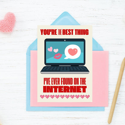 Printable Valentine’s Day Greeting Card with the pun “You're the Best Thing I've Ever Found on the Internet.” Designed as a 5x7 PDF on an 8.5 x 11 sheet with two cards per page. A funny and modern Valentine’s card for online couples and tech lovers!