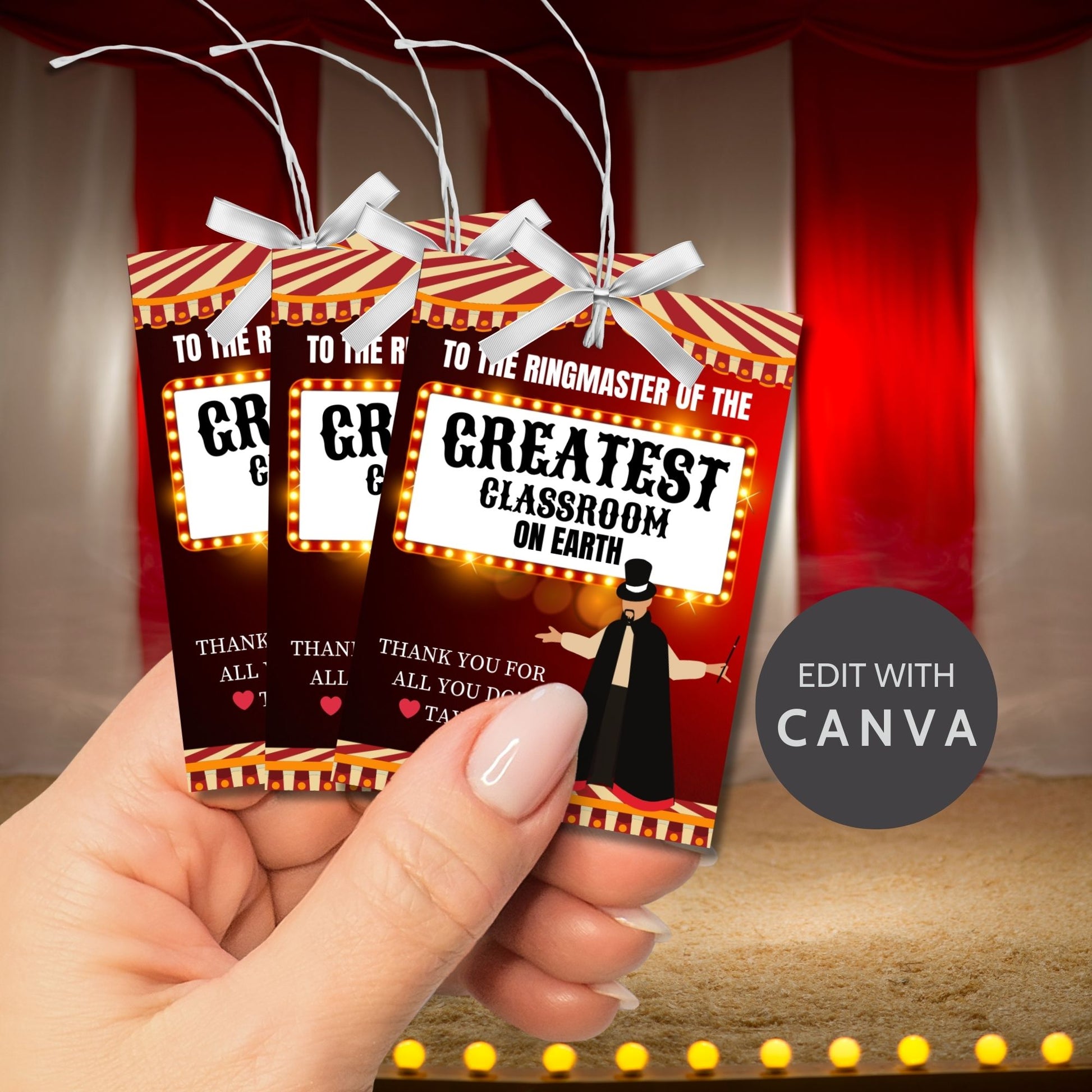 Circus ringmaster-themed teacher appreciation gift tags, sized 2.5 x 3.5 inches, featuring a ringmaster under a circus tent with the text "Greatest Classroom on Earth," laid out 8 per sheet on an 8.5 x 11-inch printable page. Includes editable Canva template for personalization.