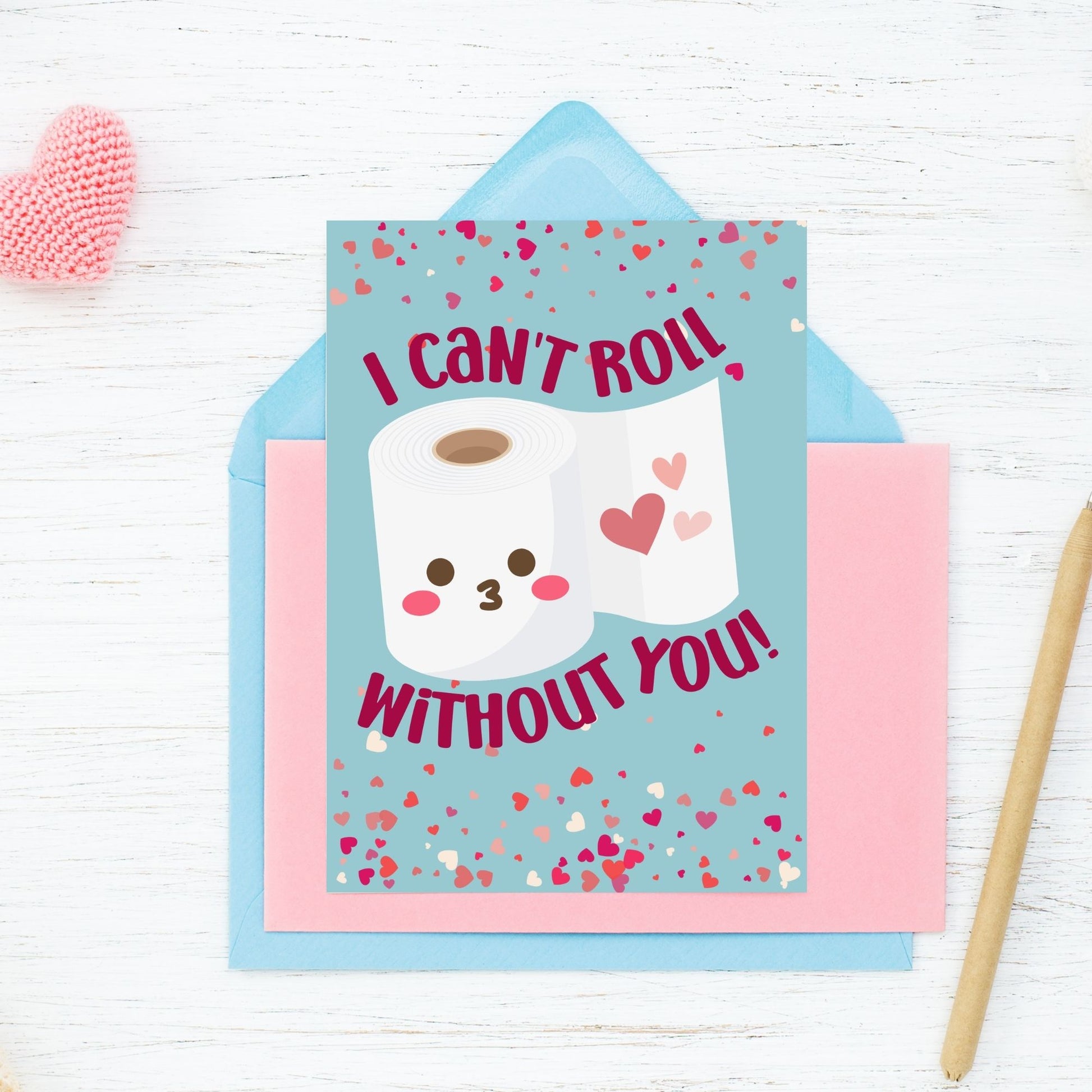 Printable Valentine’s Day card featuring the phrase “I Can’t Roll Without You” with a fun tissue roll design. Designed as a 5x7 PDF on an 8.5 x 11 sheet with two cards per page. A punny and lighthearted Valentine’s card for loved ones.