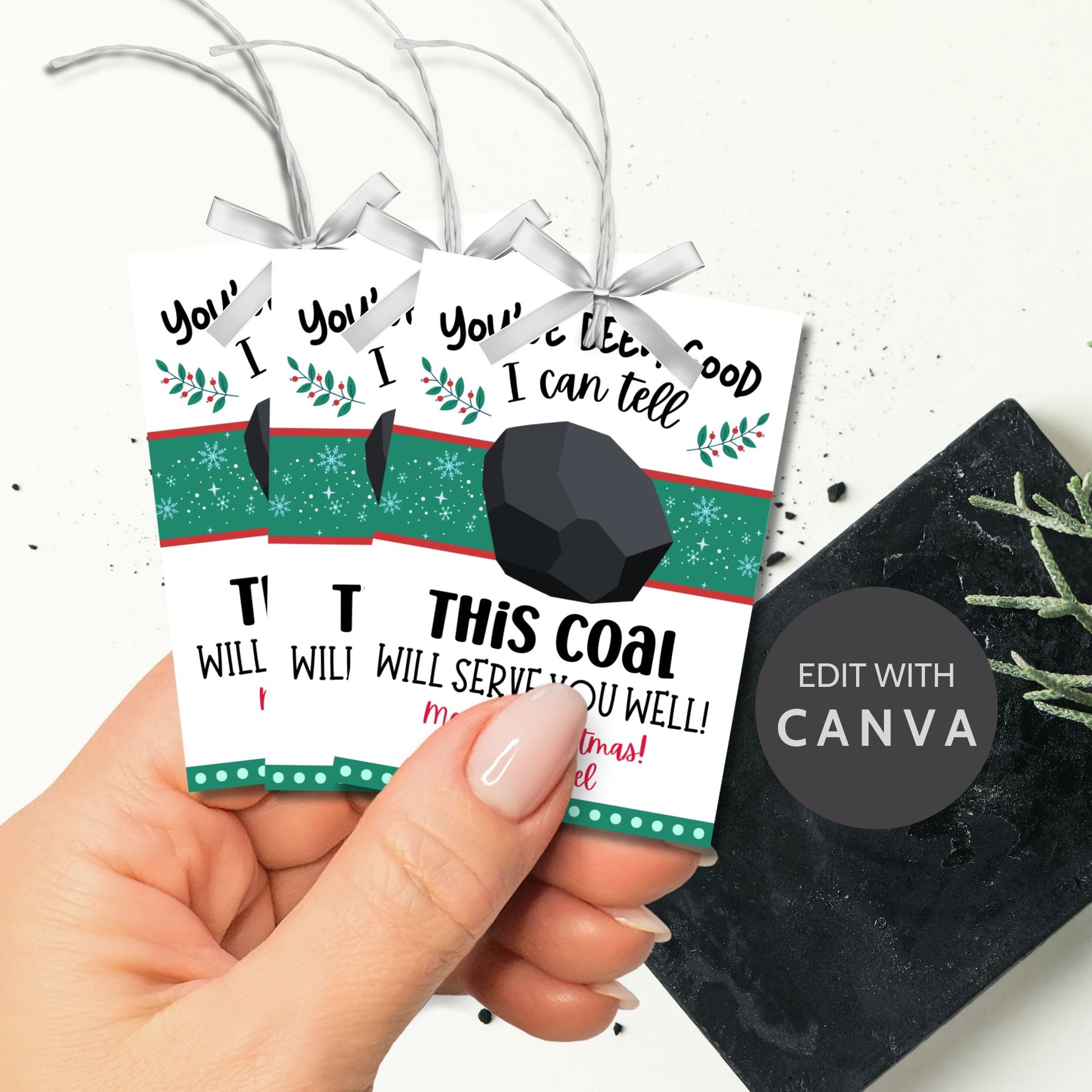 Festive and funny printable gift tags reading, "You've Been Good, I Can Tell, This Coal Will Serve You Well!" Ideal for coal-themed gifts like soap or treats. Includes editable Canva template and printable PDF.