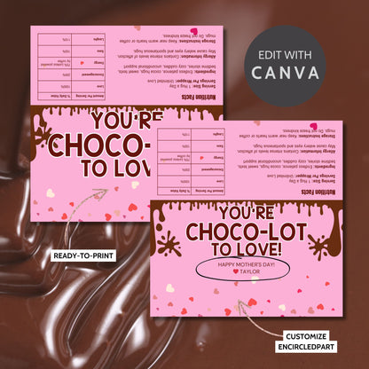 Editable chocolate bar wrapper in pink with dripping chocolate design and the message "You're Choco-lot to Love" – perfect for Mother's Day, Valentine's, or appreciation gifts.