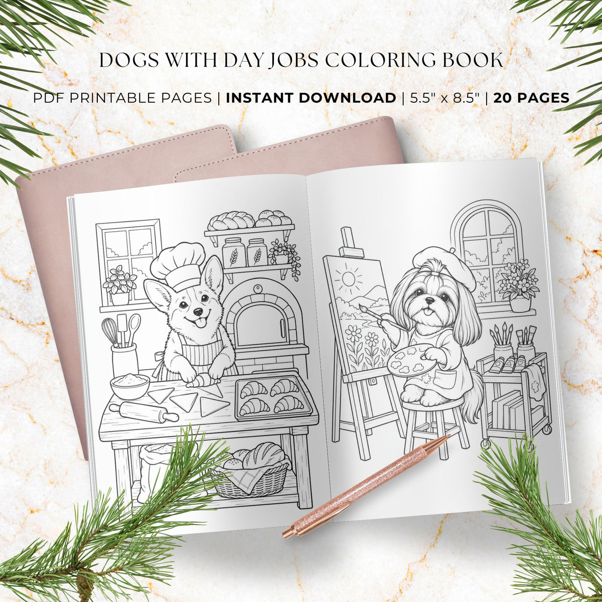 Open printable coloring book pages showing two cartoon dogs in a kitchen and painting studio, styled on a marble surface with pine branches and a rose gold pencil. Text at the top reads 'DOGS WITH DAY JOBS COLORING BOOK' and 'PDF PRINTABLE PAGES | INSTANT DOWNLOAD | 5.
