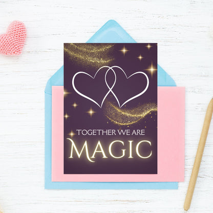 Printable Valentine’s Day Greeting Card featuring the phrase “Together We Are Magic.” Designed as a 5x7 PDF on an 8.5 x 11 sheet with two cards per page. A whimsical and heartfelt Valentine’s card for romantics and dreamers.