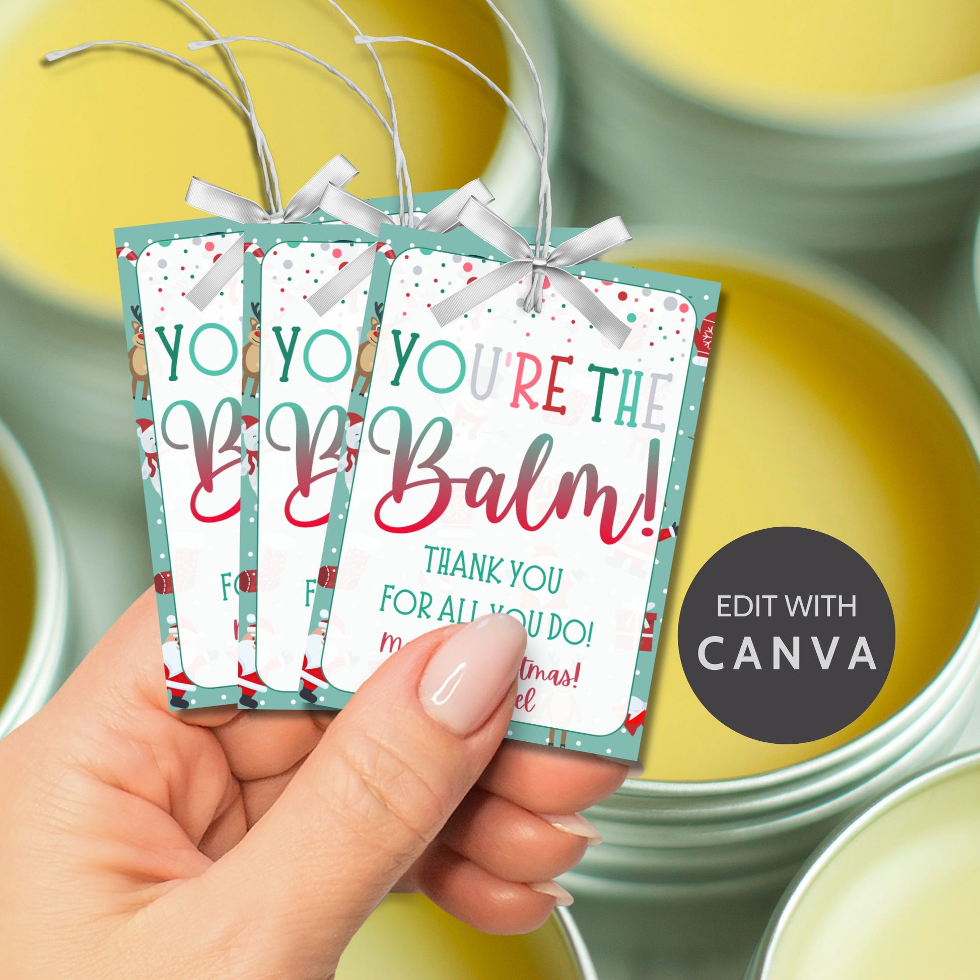 Christmas gift tags featuring the message "You're the Balm!" with a festive design, perfect for lip balm or body balm gifts. These printable and editable tags add a unique, heartfelt touch to holiday appreciation gifts.