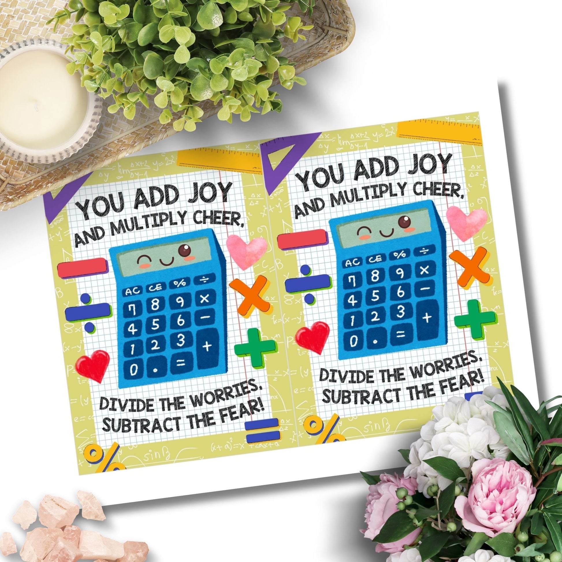 A printable math-themed Valentine’s Day card with the message "You Add Joy and Multiply Cheer." Perfect for math teachers, tutors, and STEM lovers. Instant download, 5x7 inches.