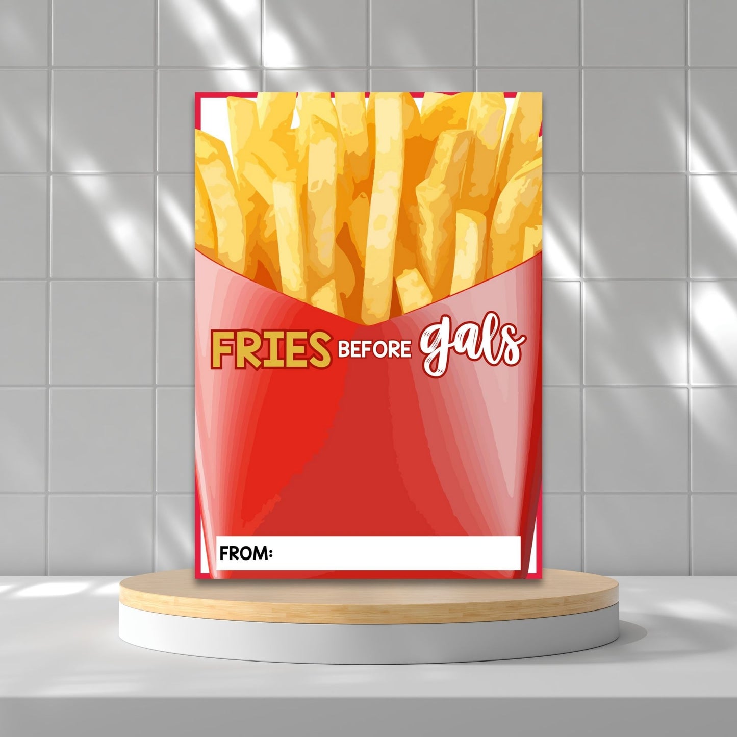 Printable fast food gift card holders for students and anyone, 5x7 inches, laid out on an 8.5 x 11 inch sheet, with a playful "Fries Before Gals" message.