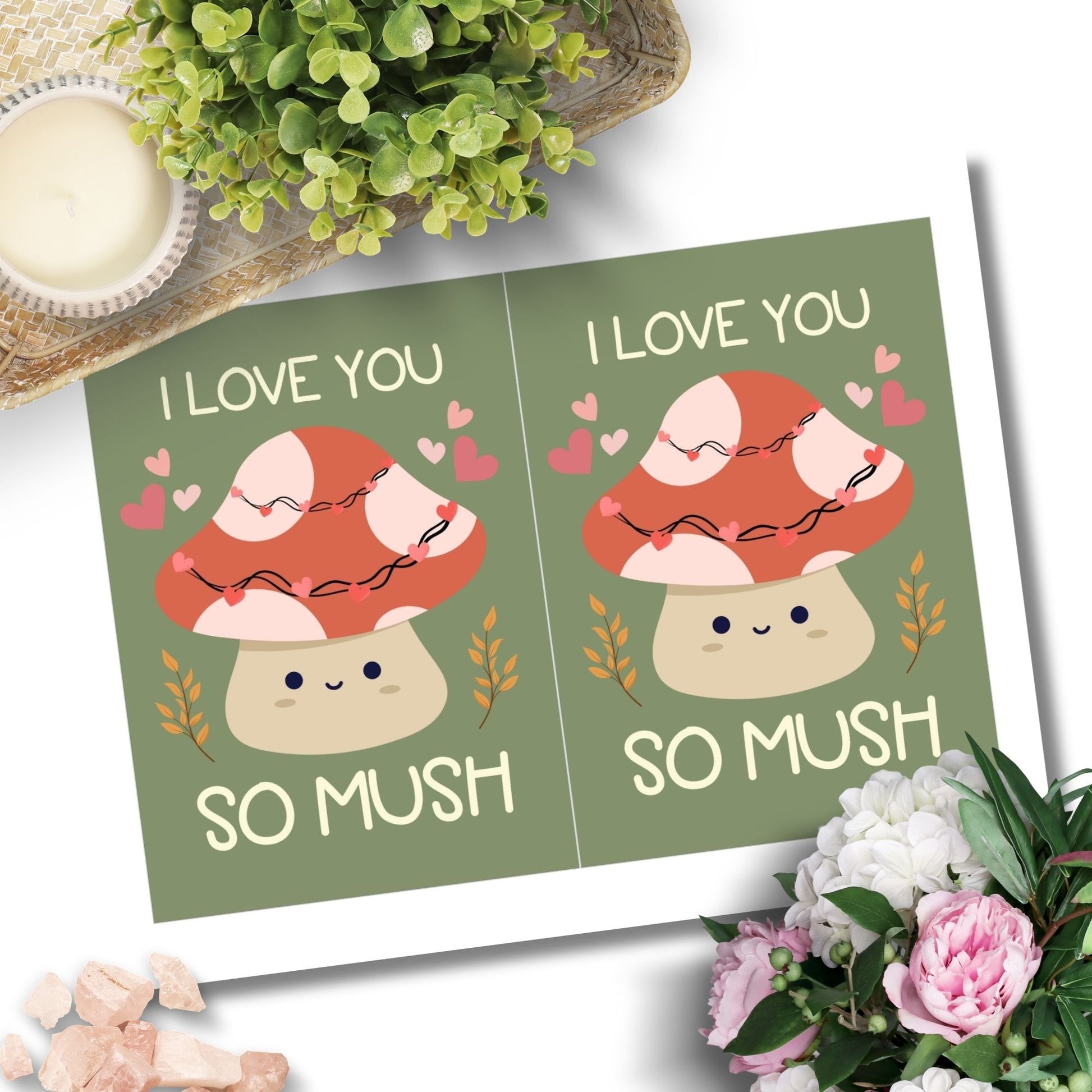 Printable Valentine’s Day Greeting Card featuring the pun “I Love You So Mush.” Designed as a 5x7 PDF on an 8.5 x 11 sheet with two cards per page. A cute and punny Valentine’s card for mushroom lovers.