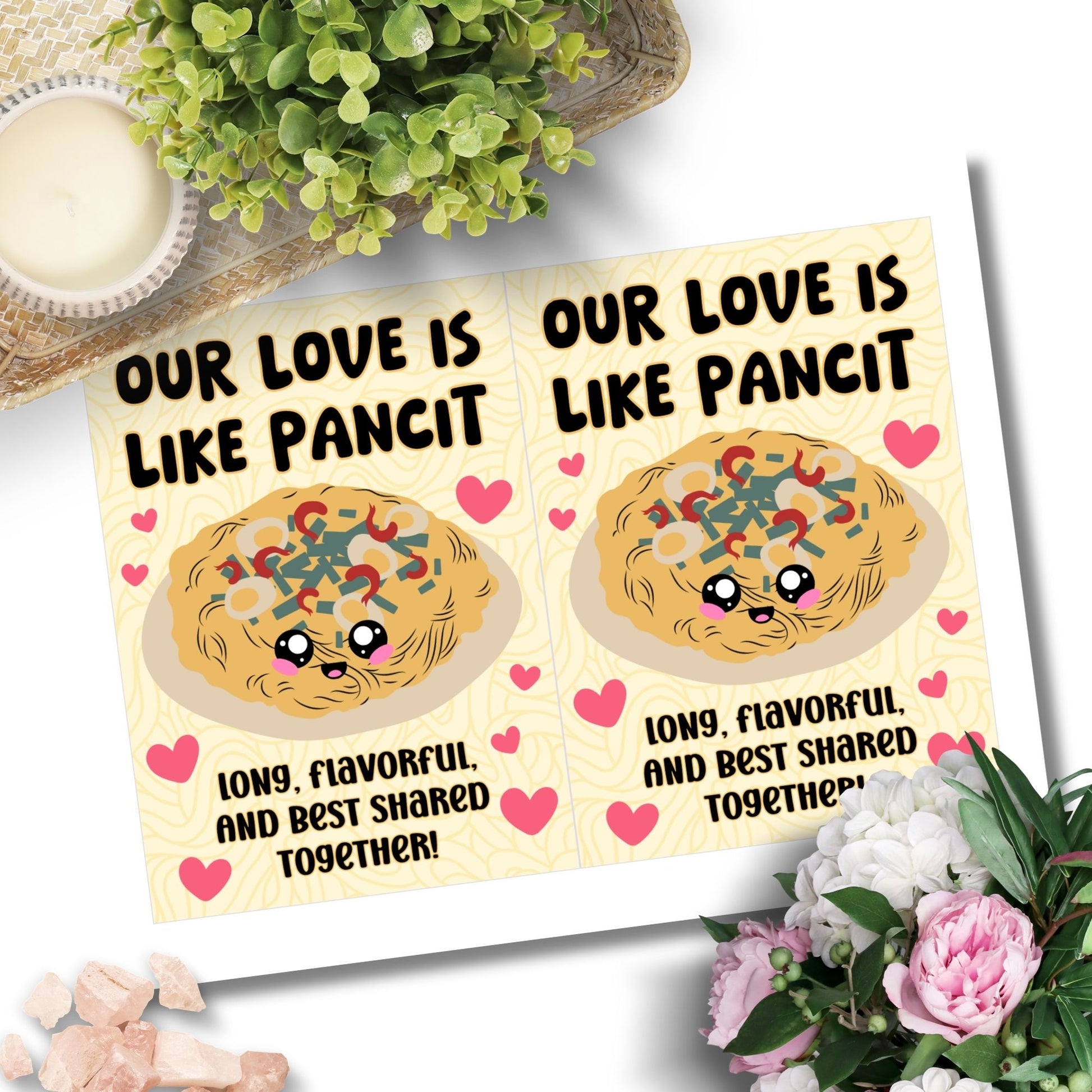 Printable Valentine’s Day card featuring the phrase “Our Love is Like Pancit” with a Filipino Pancit-inspired design. Designed as a 5x7 PDF on an 8.5 x 11 sheet with two cards per page. A punny and heartfelt Valentine’s card for Filipino food lovers.