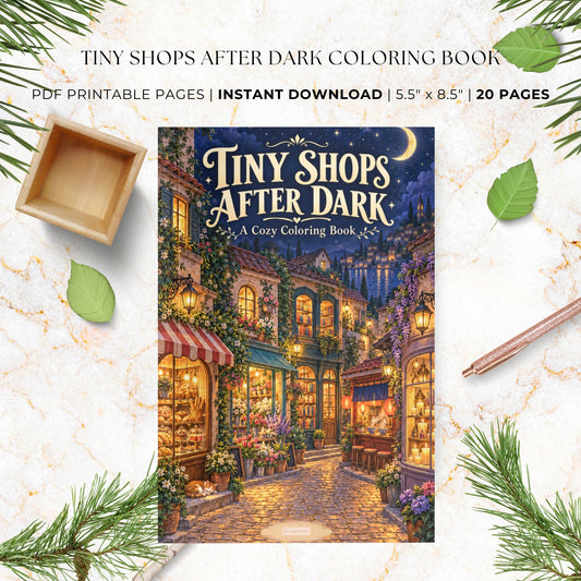 Promotional graphic for a printable coloring book titled "Tiny Shops After Dark," showing the illustrated cover centered on a light marble-style background with decorative leaves, pine branches, a wooden tray, and a pencil. Text at the top reads "PDF Printable Pages | Instant Download | 5.