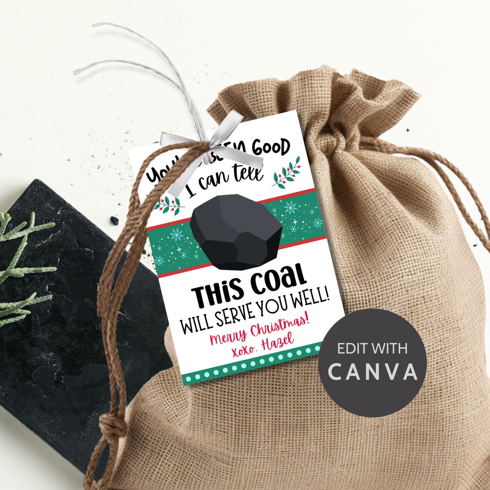 Festive and funny printable gift tags reading, "You've Been Good, I Can Tell, This Coal Will Serve You Well!" Ideal for coal-themed gifts like soap or treats. Includes editable Canva template and printable PDF.