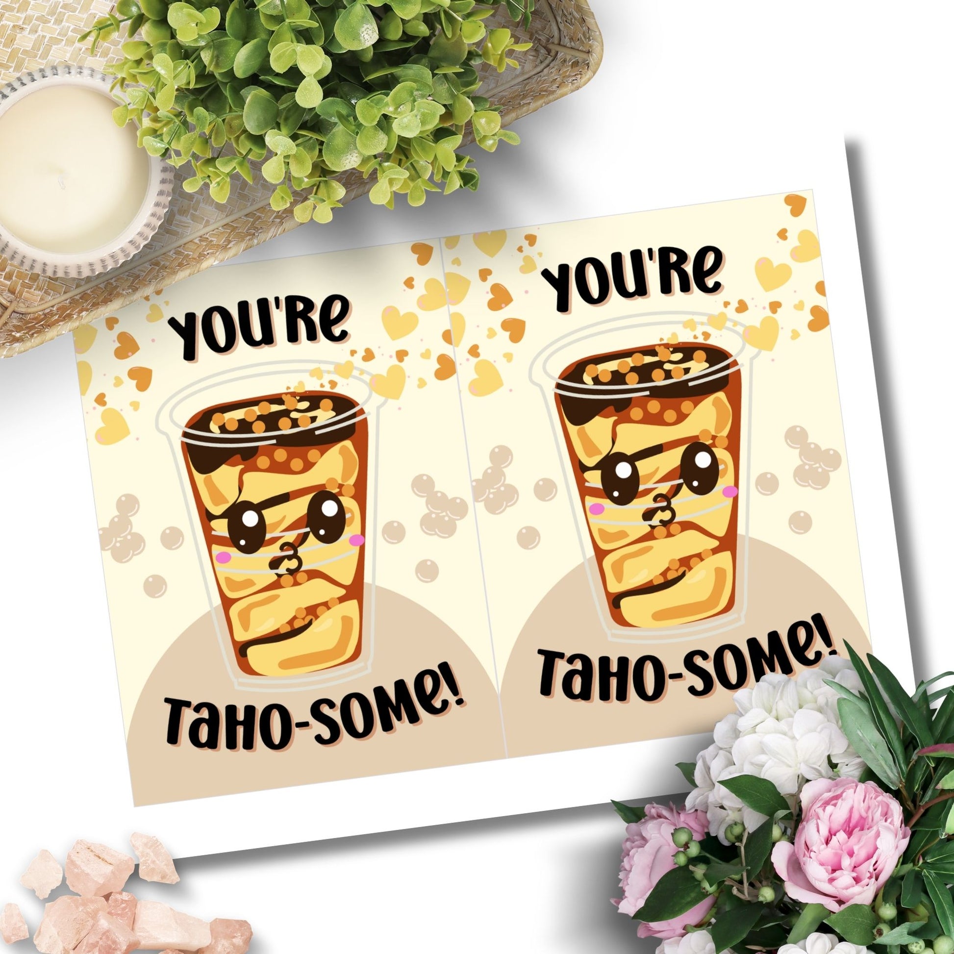 Printable Valentine’s Day card featuring the phrase “You're Tahosome” with a Filipino Taho-inspired design. Designed as a 5x7 PDF on an 8.5 x 11 sheet with two cards per page. A punny and heartfelt Valentine’s card for Filipino food lovers.