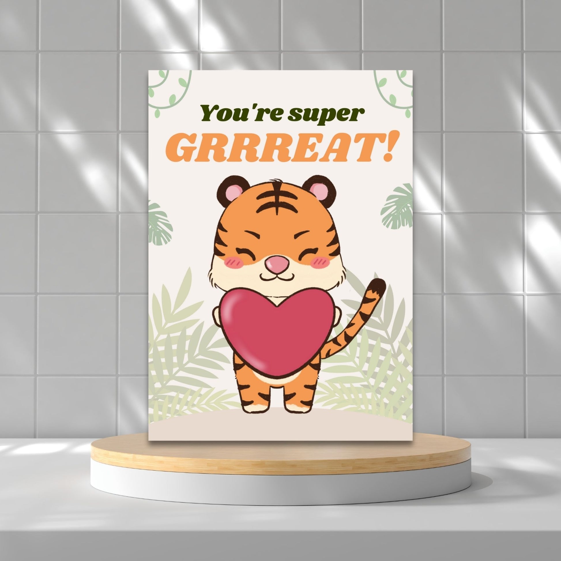 Printable Valentine’s Day Greeting Card featuring the phrase “You're Super GRRREAT” with a tiger theme. Designed as a 5x7 PDF on an 8.5 x 11 sheet with two cards per page. A fun and fierce Valentine’s card for animal lovers.