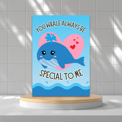 Printable Valentine’s Day Greeting Card featuring the phrase “You Whale Always Be Special to Me.” Designed as a 5x7 PDF on an 8.5 x 11 sheet with two cards per page. A cute and heartfelt Valentine’s card for whale lovers and friends.