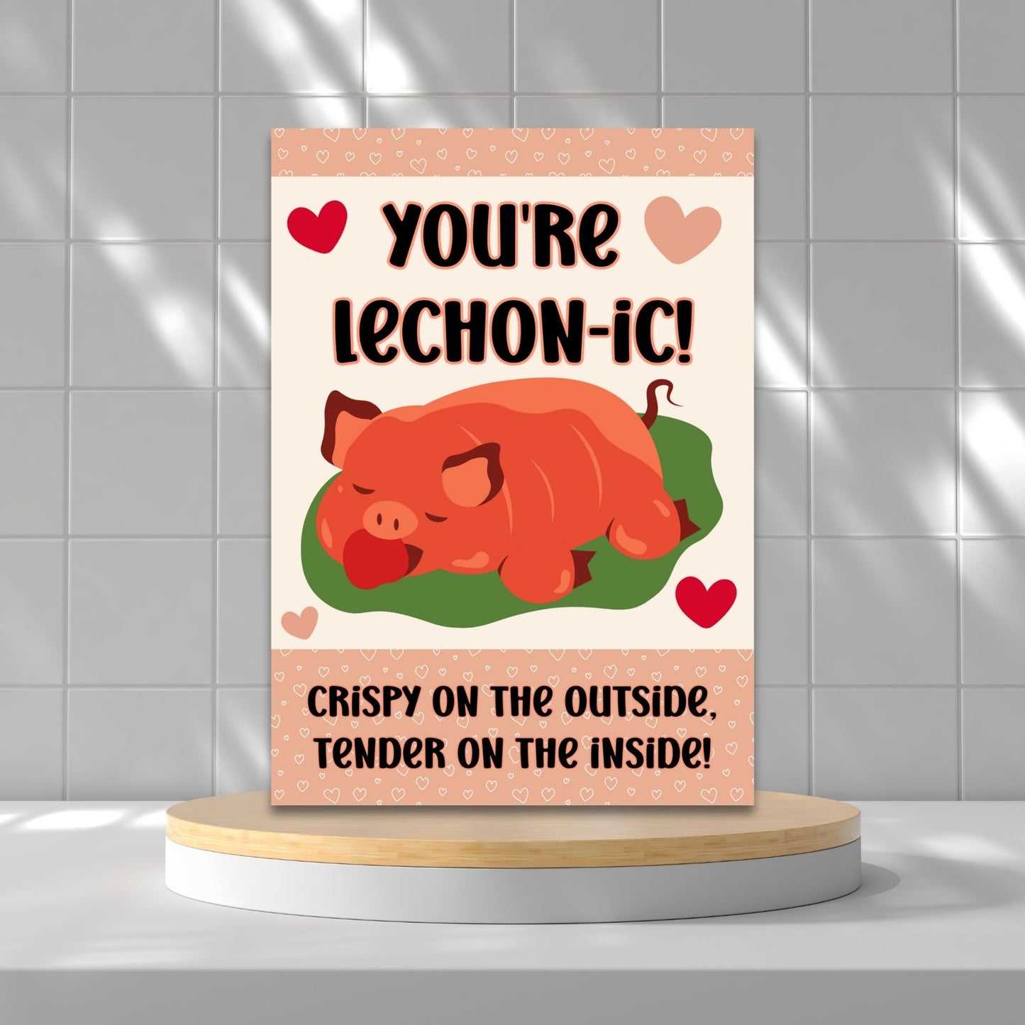 Printable Valentine’s Day card featuring the phrase “You’re Lechonic” with a Lechon-inspired design. Designed as a 5x7 PDF on an 8.5 x 11 sheet with two cards per page. A punny and heartfelt Valentine’s card for Filipino food lovers.