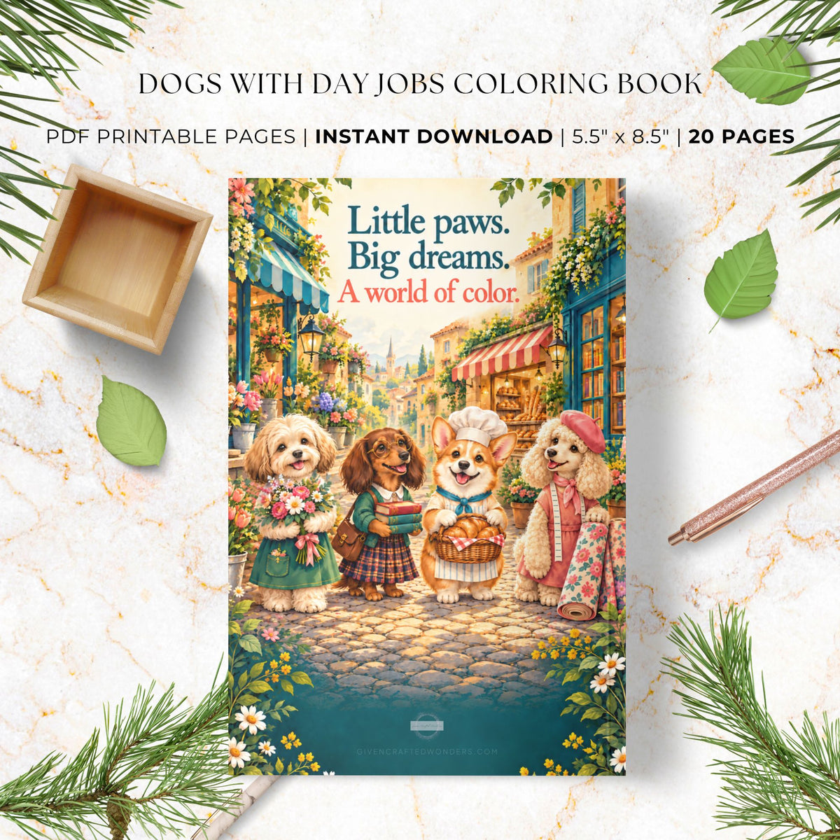 A digital coloring book cover mockup for 'Dogs with Day Jobs Coloring Book' displayed on a white marble background with decorative green leaves, pine branches, a wooden tray, and a pencil. The cover features an illustration of four dogs in colorful clothing on a cobblestone street.