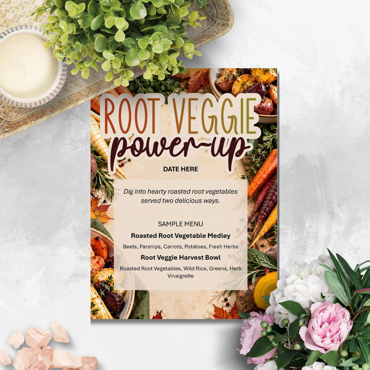 A printed restaurant menu card titled 'ROOT VEGGIE power-up' styled on a light stone surface with greenery, flowers, and food props around it.