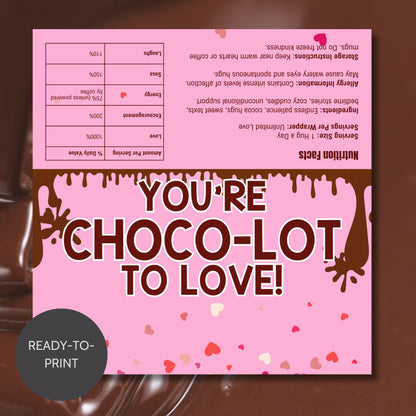 Editable chocolate bar wrapper in pink with dripping chocolate design and the message "You're Choco-lot to Love" – perfect for Mother's Day, Valentine's, or appreciation gifts.