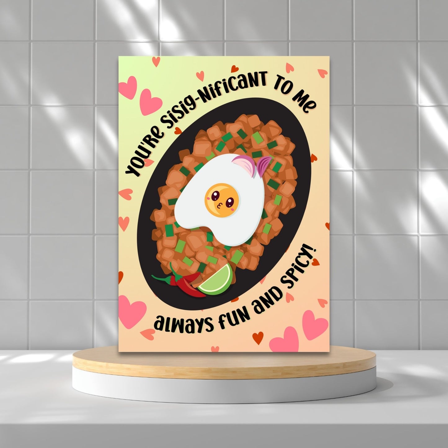 Printable Valentine’s Day card featuring the phrase “You're SiSignificant to Me” with a Filipino Sisig-inspired design. Designed as a 5x7 PDF on an 8.5 x 11 sheet with two cards per page. A punny and heartfelt Valentine’s card for Filipino food lovers.