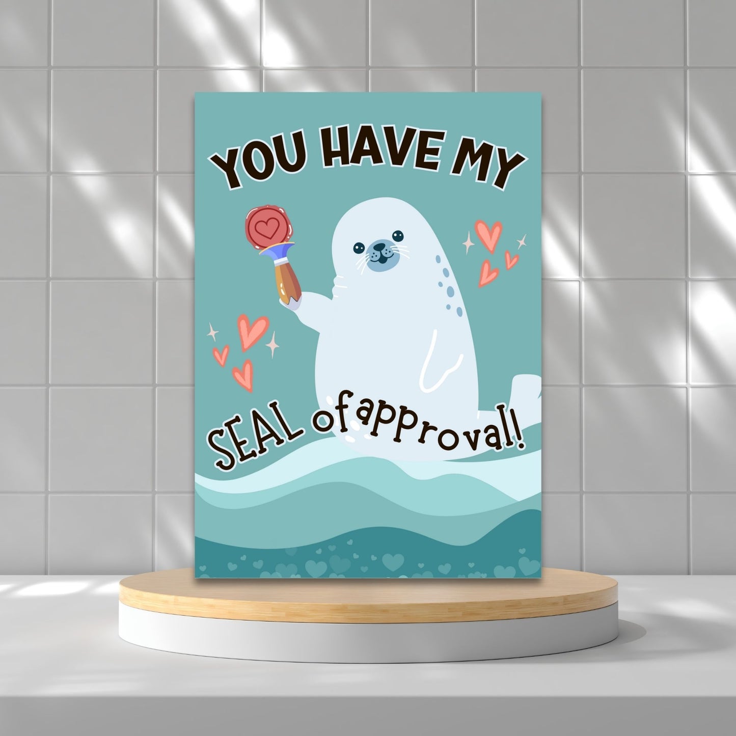 Printable Valentine’s Day Greeting Card featuring the phrase “You Have My Seal of Approval” with a seal theme. Designed as a 5x7 PDF on an 8.5 x 11 sheet with two cards per page. A cute and playful Valentine’s card for animal lovers.