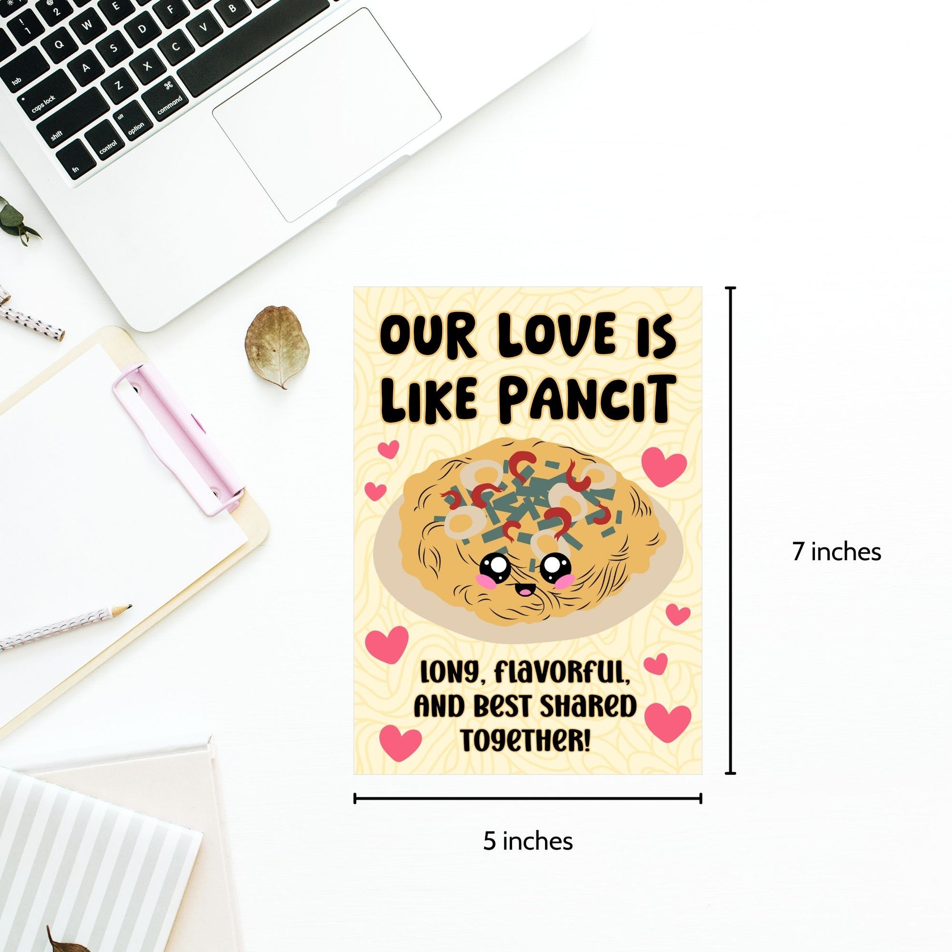 Printable Valentine’s Day card featuring the phrase “Our Love is Like Pancit” with a Filipino Pancit-inspired design. Designed as a 5x7 PDF on an 8.5 x 11 sheet with two cards per page. A punny and heartfelt Valentine’s card for Filipino food lovers.