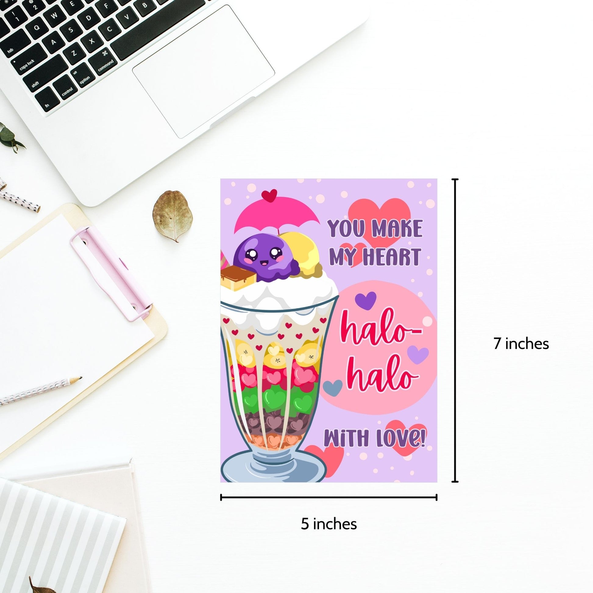 Printable Valentine’s Day card featuring the phrase “You Make My Heart Halo-Halo with Love” with an illustration of the Filipino dessert halo-halo. Designed as a 5x7 PDF on an 8.5 x 11 sheet with two cards per page. A punny and culturally inspired Valentine’s card for food lovers.