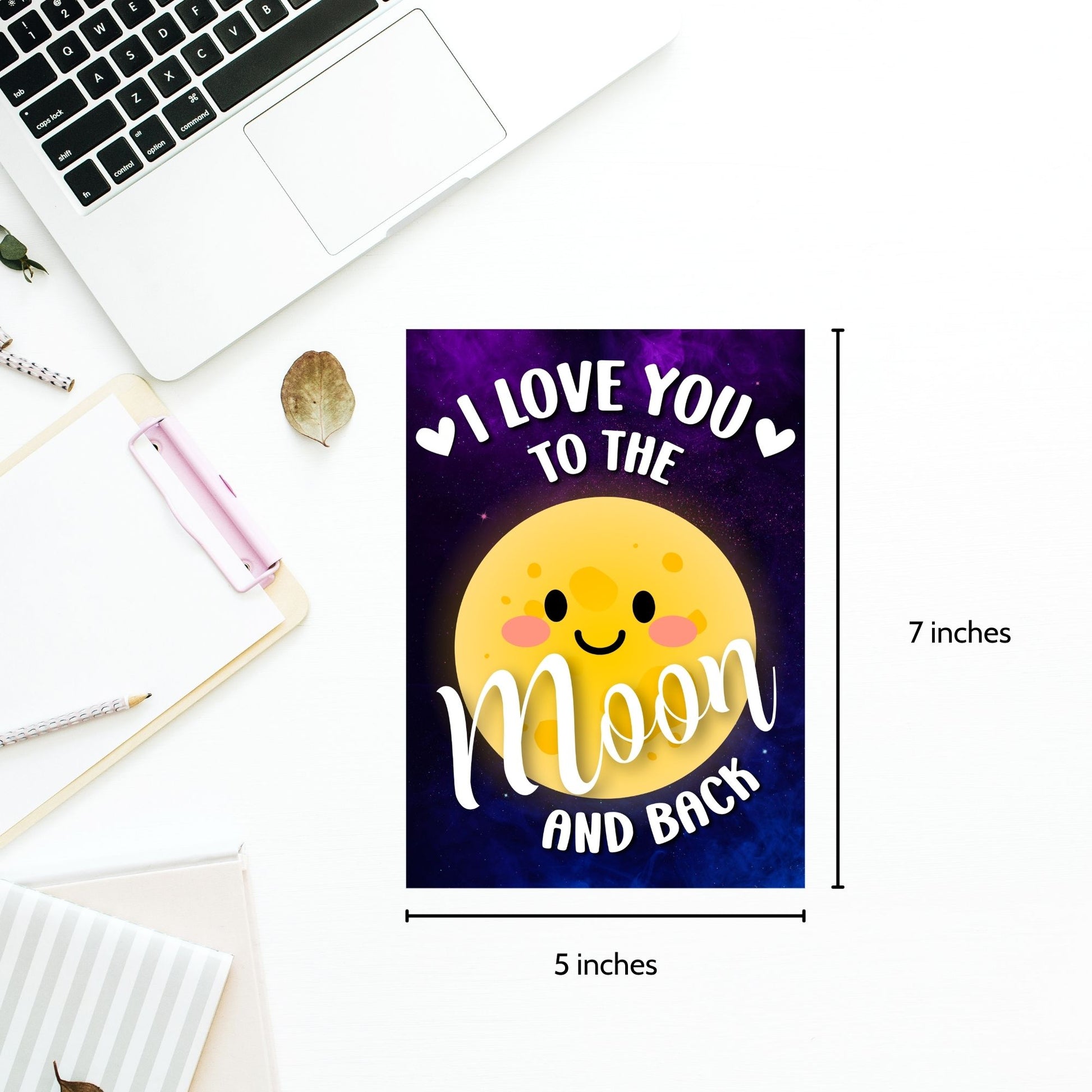 Printable Valentine’s Day Greeting Card featuring the message “I Love You to the Moon and Back.” Designed as a 5x7 PDF on an 8.5 x 11 sheet with two cards per page. A romantic and heartfelt Valentine’s card.