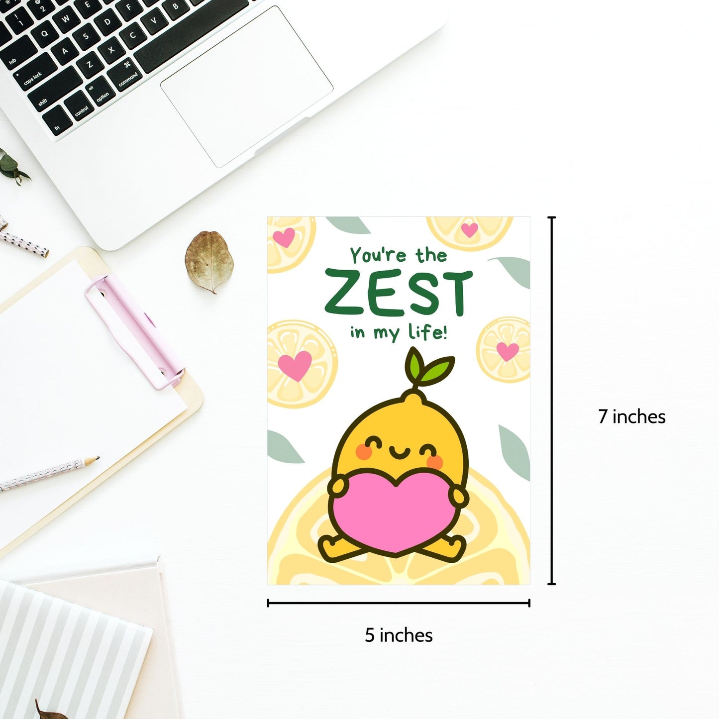 Printable Valentine’s Day Greeting Card featuring the phrase “You’re the Zest in My Life” with a lemon theme. Designed as a 5x7 PDF on an 8.5 x 11 sheet with two cards per page. A fun and punny Valentine’s card for loved ones.