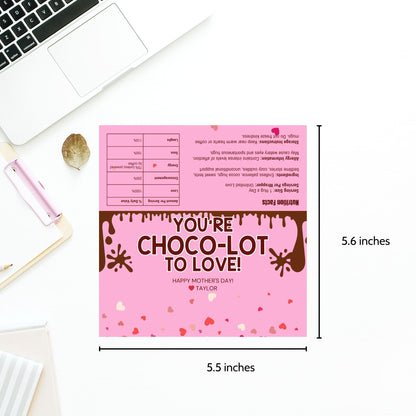 Editable chocolate bar wrapper in pink with dripping chocolate design and the message "You're Choco-lot to Love" – perfect for Mother's Day, Valentine's, or appreciation gifts.