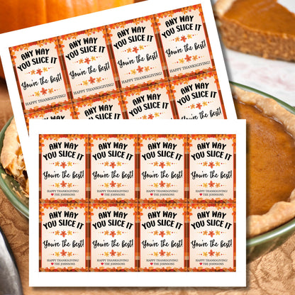 Printable Thanksgiving gift tags with the message 'Any Way You Slice It, You’re the Best!' featuring a festive autumn border perfect for pie gifts and holiday treats.