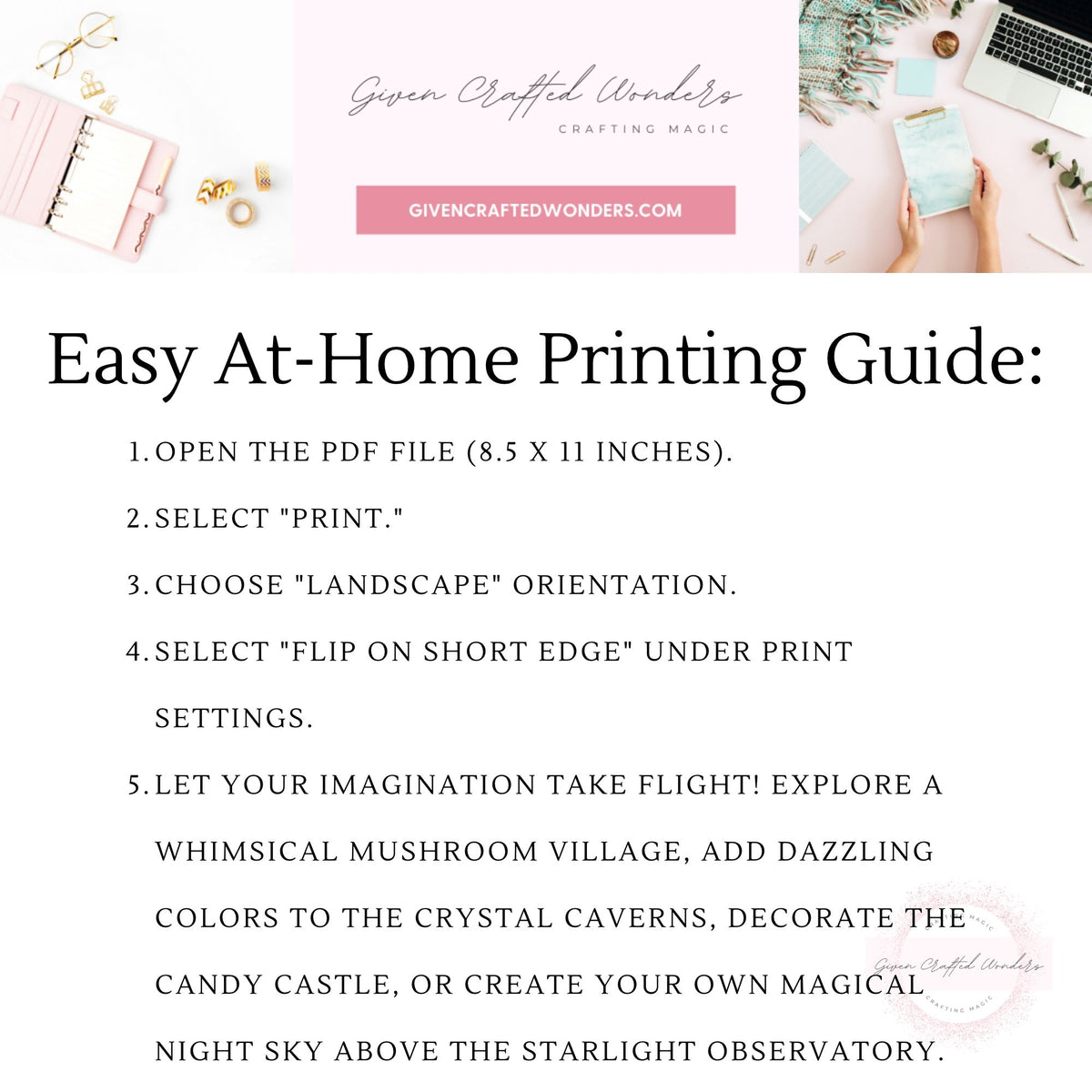A digital guide titled 'Easy At-Home Printing Guide:' with a pink header banner and a list of five steps on how to open a PDF file, select print settings, and choose landscape or flip-on-short-edge orientation. The top banner includes the text 'Given Crafted Wonders' and a website URL, with small crafting-themed photos on the right side.