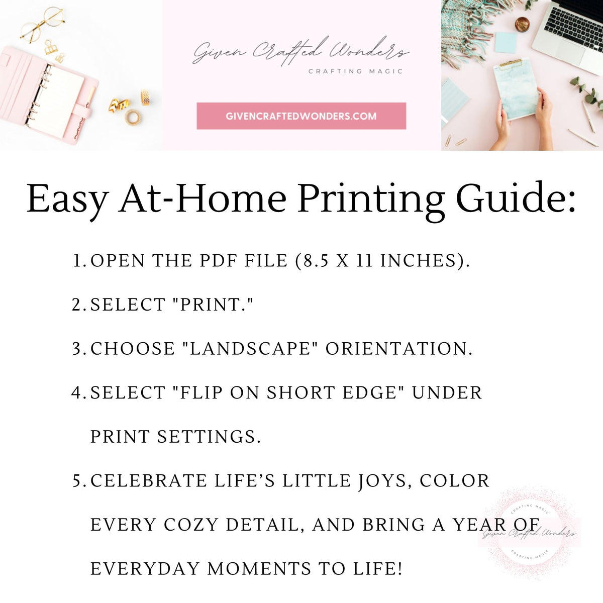 A digital guide titled 'Easy At-Home Printing Guide:' with step-by-step instructions on how to open a PDF file, select landscape orientation, flip the short edge, and enjoy cozy printing. The top features a pink header banner with the brand name 'Given Crafted Wonders' and a small crafting-themed photo.