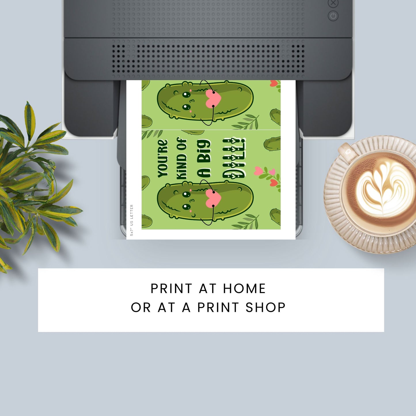 Printable Valentine’s Day Greeting Card featuring the phrase “You’re Kind of a Big Dill” with a fun dill design. Designed as a 5x7 PDF on an 8.5 x 11 sheet with two cards per page. A punny and unique Valentine’s card for loved ones.