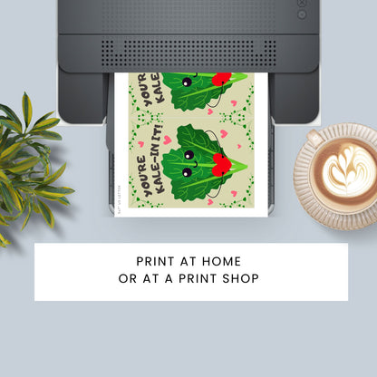 Printable Valentine’s Day Greeting Card featuring the phrase “You’re Kalein’ It” with a cute kale illustration. Designed as a 5x7 PDF on an 8.5 x 11 sheet with two cards per page. A punny and fresh Valentine’s card for loved ones.