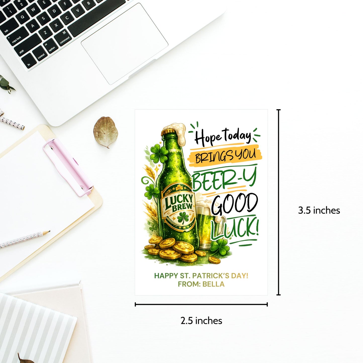 St. Patrick’s Day printable gift tag featuring a green beer-inspired drink with the phrase “Hope Today Brings You Beery Good Luck.” The festive design includes shamrocks and lucky elements. Tags are sized 2.5 x 3.5 inches, arranged 8 per 8.5 x 11 printable sheet, and available as a printable PDF and editable Canva template.