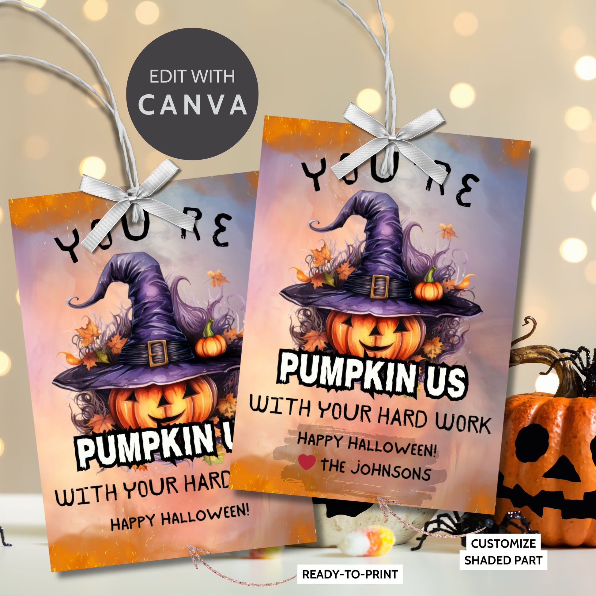 Halloween-themed printable gift tags with the message "You're Pumpkin Us With Your Hard Work" featuring a festive pumpkin in a witch's hat on a Halloween background. Tags are 2.5 x 3.5 inches, laid out 8 per sheet on a standard 8.5 x 11-inch page. Includes a printable PDF and a PDF with a link to an editable Canva template.