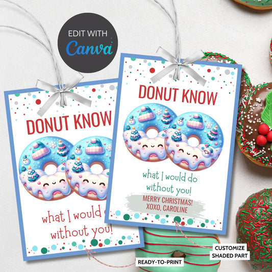 Donut Know What Do Without You | Teacher Gift Tags | Editable Donut Gift Tags | Elf Donut Tag | Christmas Donut | Dunkin Donut